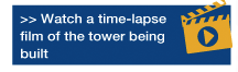Watch a time-lapse film of the tower being built